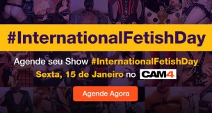 Dia Internacional do Fetiche no CAM4