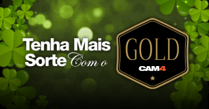 Tenha Sorte se tornando um Gold do CAM4
