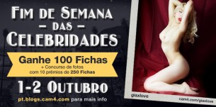 Fim de Semana Celebrities no CAM4 -1 e 2 de Outubro