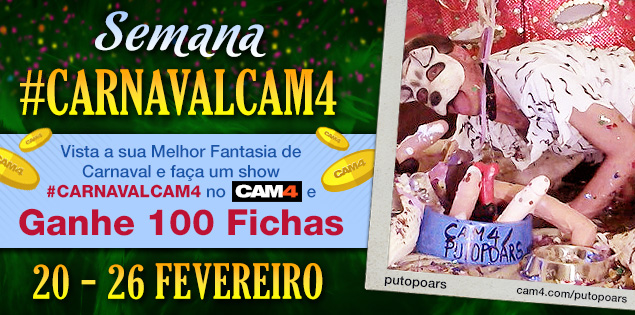 Celebre o #CarnavalCam4 e Ganhe 100 Fichas