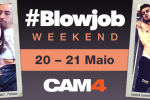 Uma Festa de shows de Sexo Oral nesse fim de Semana no CAM4 : #BLOWJOB WEEKEND