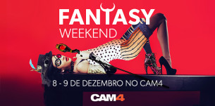 Neste sábado e domingo teremos uma orgia de Shows XXX com o tema #CAM4Fantasy!