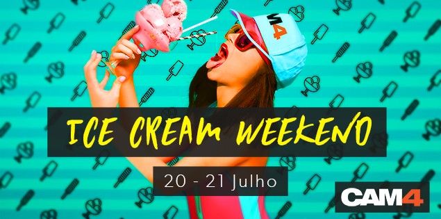 Muitas Lambidas e Jogos Sexy esse fim de semana no CAM4 com o Ice Cream Weekend!
