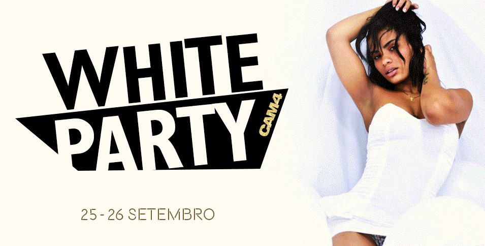 Participe da sexy White Party do Cam4 neste fim de semana!