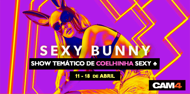 Fim de semana prolongado? Passe as férias na companhia das Coelhinhas Sexy do CAM4!