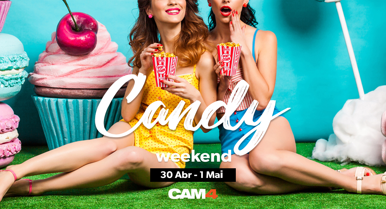 Fim de semana muito doce no Cam4! Sexy Candy weekend!