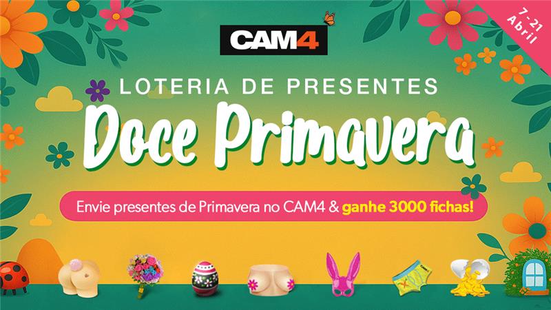 ? Ganhe grandes prêmios com o sorteio de primavera do CAM4!