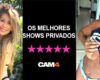 Os shows privados mais irresistíveis do momento no Cam4 👀❤️‍🔥
