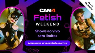 Comemore o FETISH Day no CAM4 😈 Acompanhe os shows mais safados do ano! 🐽
