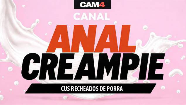 Creampie anal 🍑 Explore o canal gay sem proteção no CAM4 💦