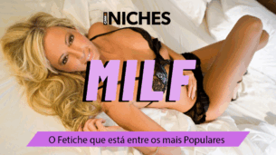 NICHOS: MILF — Por que o desejo por mulheres maduras domina as fantasias