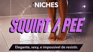 NICHOS : Squirt & Xixi — Criando Conteúdo com Confiança