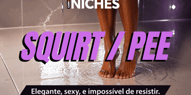 NICHOS : Squirt & Xixi — Criando Conteúdo com Confiança