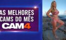 As Melhores Cams do Mês