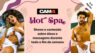 🫧Fim de Semana Temático com Massagem sexy no CAM4 com óleo… e outros fluidos! 💦