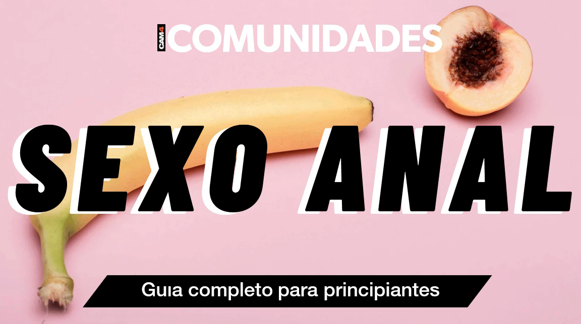 O que é sexo anal? Um guia completo e livre de preconceitos